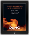 Osho eBook: Fame, Fortune, and Ambition (Sony , Nook , Kindle , iBook)