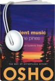 Osho Audiobooks - Series of Talks: Ancient Music in the Pines (mp3)