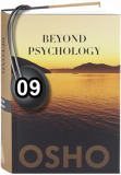 Osho Audiobook - Individual Talk: Beyond Psychology #9, (mp3) - roots, poverty, eknath