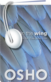 Osho Audiobooks - Series of Talks: A Bird on the Wing (mp3)