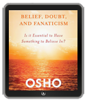 Osho eBook: Belief, Doubt, and Fanaticism
