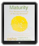 Osho eBook: Maturity: The Responsibility of Being Oneself