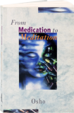 Osho Book: From Medication to Meditation