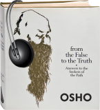 Osho Audiobooks - Series of Talks: From the False to the Truth (mp3)