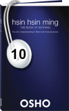 Osho Audiobook - Individual Talk: Hsin Hsin Ming: The Zen Understanding of Mind and Consciousness, #10 (mp3)