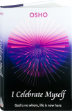 Osho Book: I Celebrate Myself: God Is No Where, Life Is Now Here (New Edition)