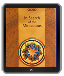 Osho eBook: In Search of the Miraculous