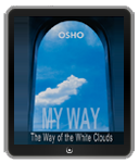 Osho eBook: My Way: The Way of the White Clouds