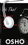Osho Audiobooks - Series of Talks: Ah This! (mp3)