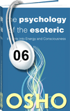 Osho Audiobook - Individual Talk: The Psychology of the Esoteric, #6 (mp3)