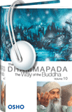 Osho Audiobooks - Series of Talks: The Dhammapada: The Way of the Buddha, Vol. 10 (mp3)