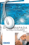 Osho Audiobooks - Series of Talks: The Dhammapada: The Way of the Buddha, Vol. 7 (mp3)