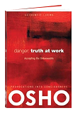 Osho Book with DVD: Danger: Truth at Work