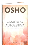 Osho Livro A Magia da Autoestima