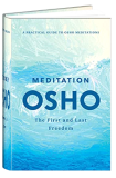 Meditation: The First and Last Freedom (New Edition)
