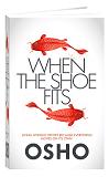 Osho Book: When the Shoe Fits