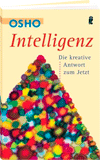 Osho Buch: Intelligenz Die kreative Antwort zum Jetzt