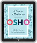 Osho eBook: A Course in Meditation