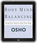 Osho Book: Body Mind Balancing