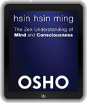 Osho eBook: Hsin Hsin Ming: The Zen Understanding of Mind and Consciousness