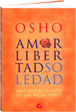 Libro de Osho: Amor, Libertad, Soledad
