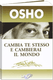 Libro di Osho: Cambia te stesso e cambierai il mondo