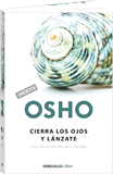 Libro de Osho: Cierra los ojos y lánzate