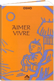 Osho Livre: Aimer Vivre