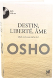 Osho Livre: Destin, liberté, âme
