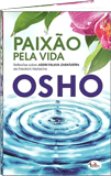 Osho Livro: Paixão Pela Vida