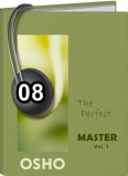 Osho Audiobook - Individual Talk: The Perfect Master, Vol. 1, # 8, (mp3) - anxiety, existence, boundary