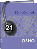 Osho Audiobook - Individual Talk: The Secret, #21 (mp3)