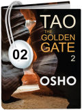 Osho Audiobook - Individual Talk: Tao: The Golden Gate, Vol. 2, #2 (mp3)