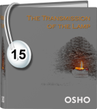 Osho Audiobook - Individual Talk: The Transmission of the Lamp, # 15, (mp3) - enlightenment, principles, godot