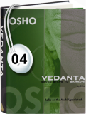 Osho Audiobook - Individual Talk: Vedanta: Seven Steps to Samadhi, #4 (mp3)