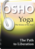 Osho Audiobooks - Series of Talks: Yoga: The Path to Liberation (mp3)