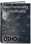 Osho Audiobook - Individual Talk: From Personality to Individuality, # 9, (mp3) - psychology, perfectly, gurdjieff
