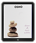 Osho eBook: Above All, Don't Wobble