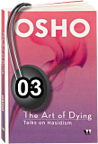 Osho Audiobook - Individual Talk: The Art of Dying #3, (mp3) - life, beliefs, noah
