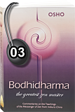 Osho Audiobook - Individual Talk: Bodhidharma: The Greatest Zen Master, #3 (mp3)