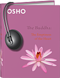 Osho Audiobooks - Series of Talks: The Buddha: The Emptiness of the Heart (mp3)