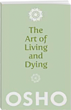 Osho Book: The Art of Living In Dying