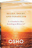 Osho Book: Belief, Doubt, and Fanaticism
