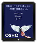 Osho eBook: Destiny, Freedom, and the Soul