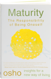 Osho Book: Maturity: The Responsibility of Being Oneself