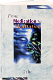 Osho Book: From Medication to Meditation