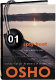 Osho Audiobook - Individual Talk: The Empty Boat, # 1, (mp3)