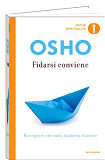 Libro di Osho: Fidarsi Conviene