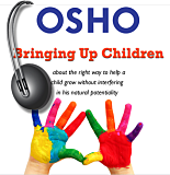 Osho Audiobook - Selected Indiviudal Talk: Bringing Up Children (mp3)
