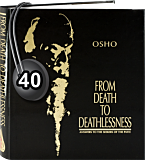 Osho Audiobook - Individual Talk: From Death to Deathlessness, # 40, (mp3) - music, alone, delgado